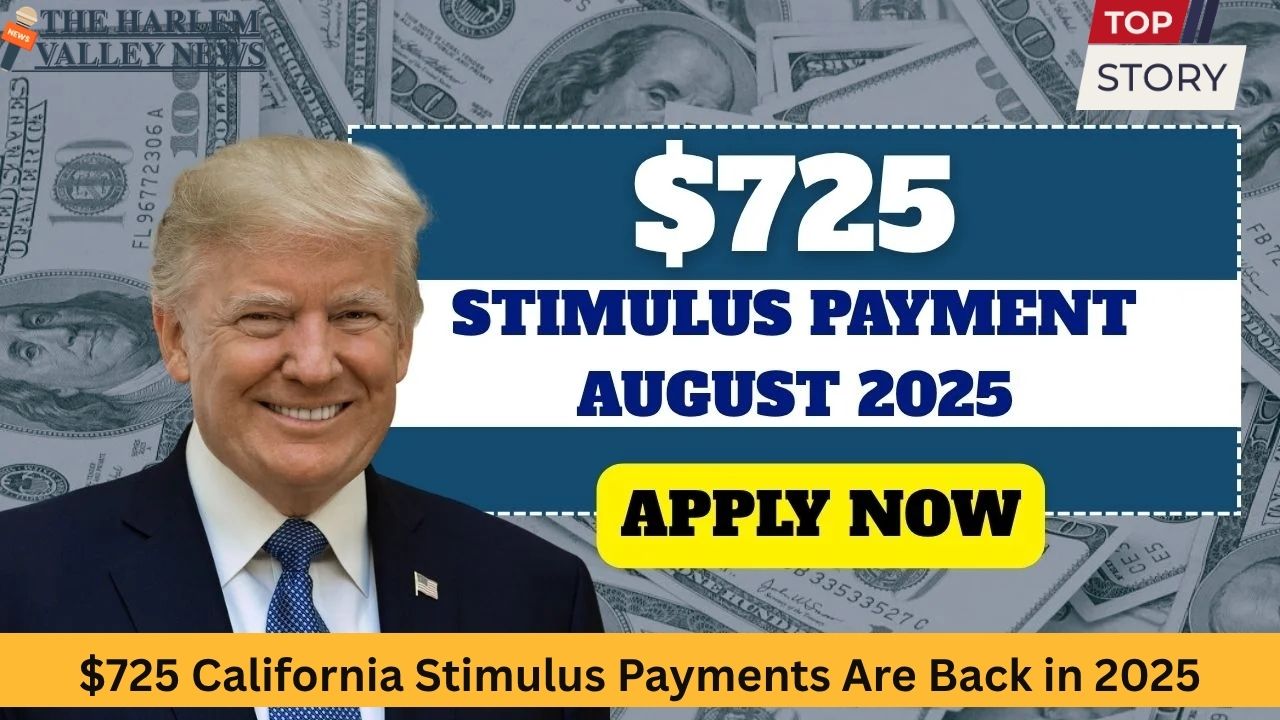 $725 California Stimulus Payments Are Back in 2025—What CA Residents Need to Know