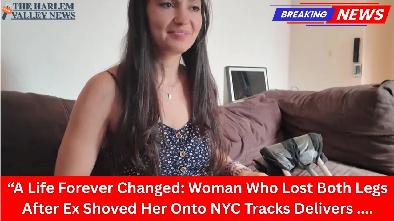 “A Life Forever Changed: Woman Who Lost Both Legs After Ex Shoved Her Onto NYC Tracks Delivers Heart-Wrenching Speech at Sentencing”