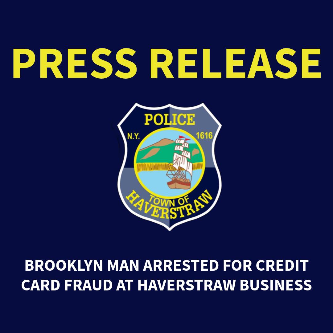 Brooklyn Man Arrested for Credit Card Fraud in Haverstraw, NY