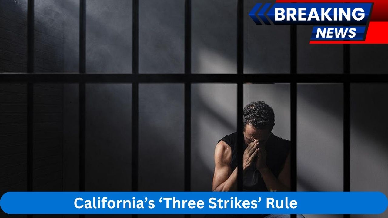 California’s ‘Three Strikes’ Rule: How Prior Convictions Turn Minor Charges Into Life Sentences