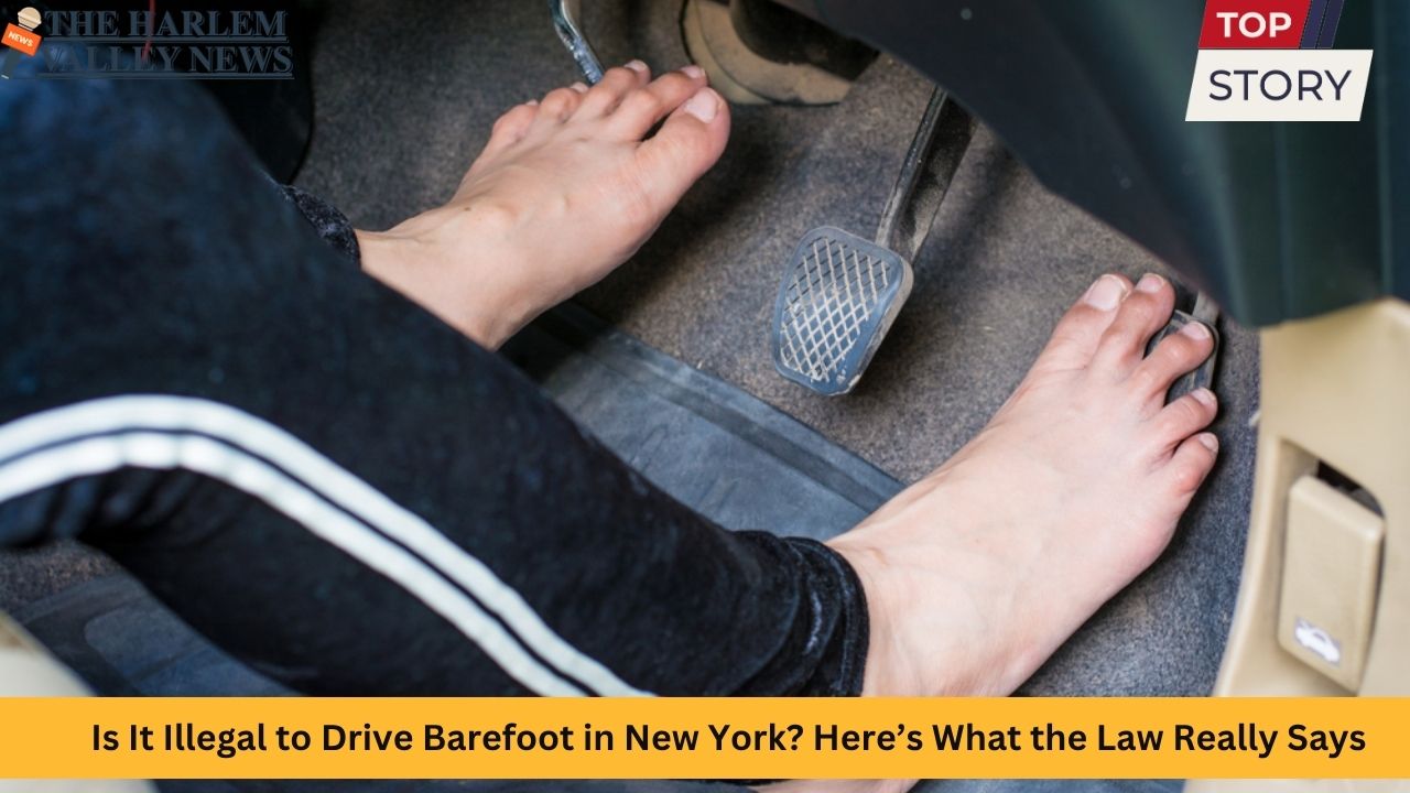 Is It Illegal to Drive Barefoot in New York? Here’s What the Law Really Says