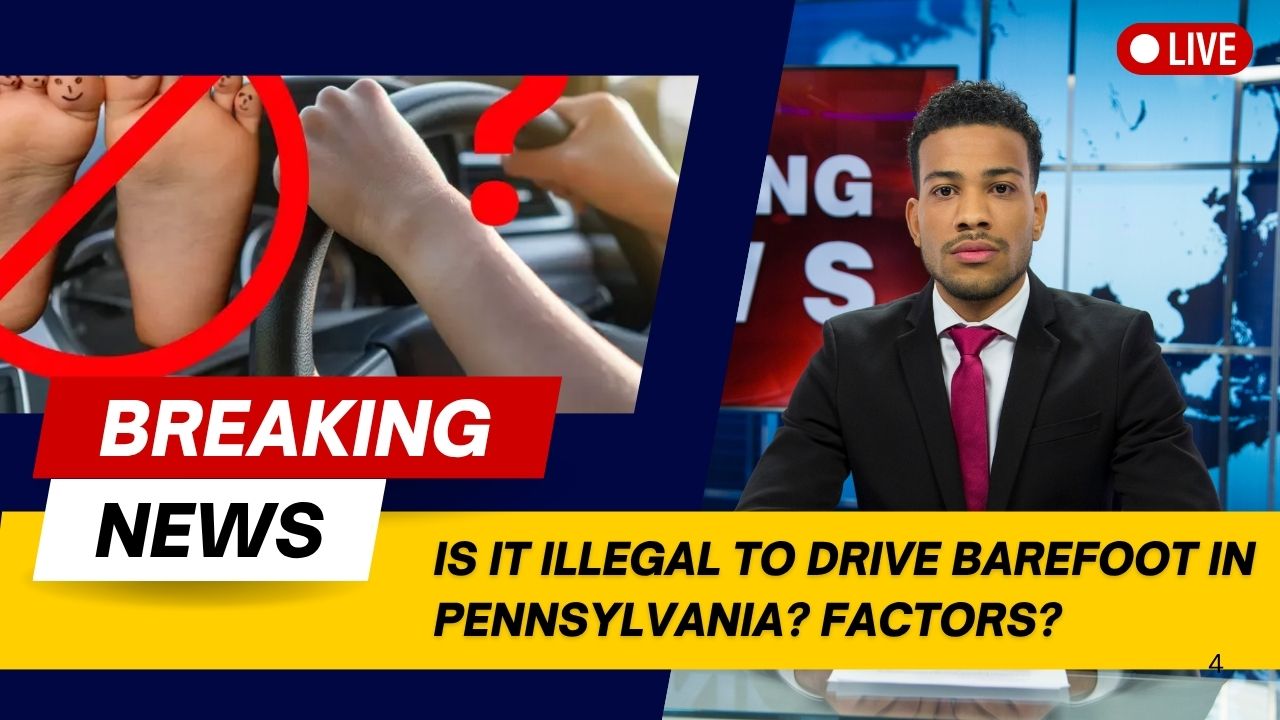 Is It Illegal to Drive Barefoot in Pennsylvania? Here’s What the Law Really Says