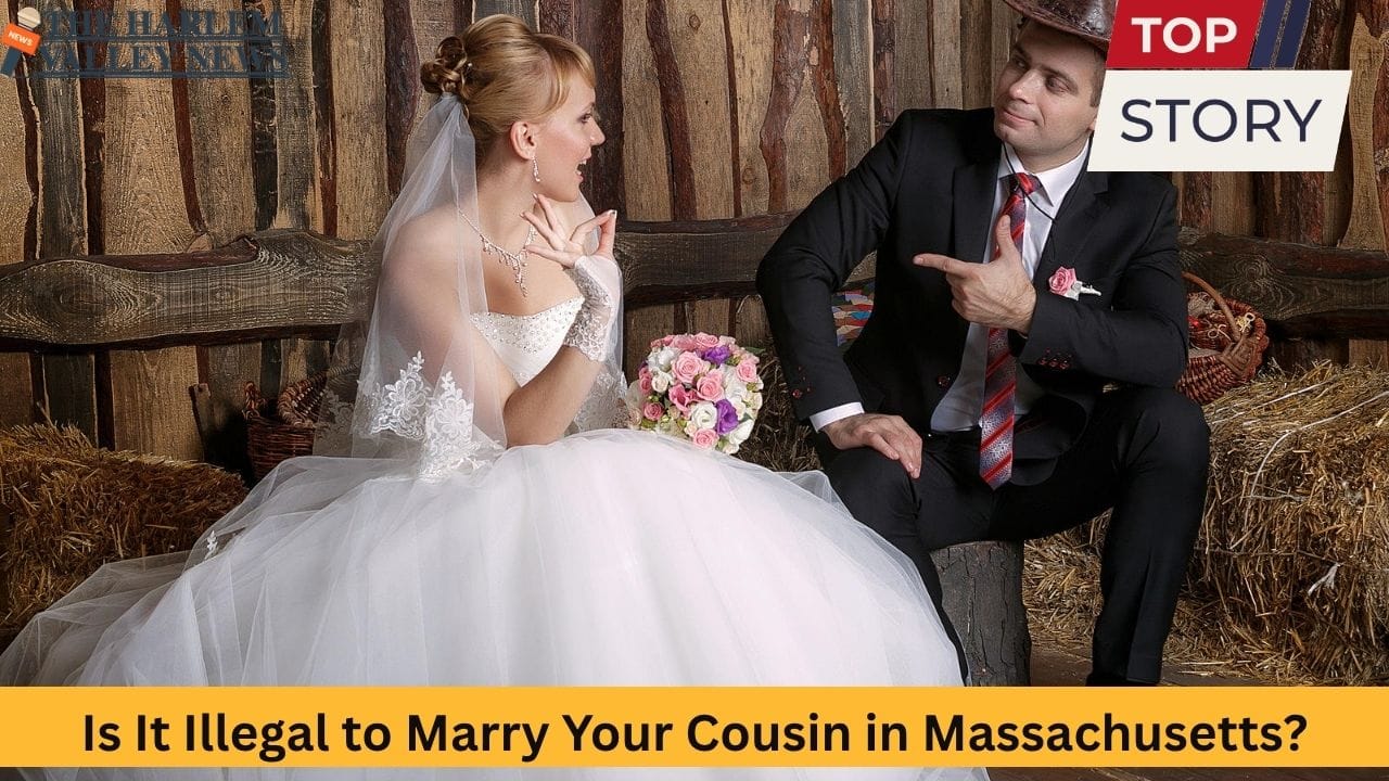 Is It Illegal to Marry Your Cousin in Massachusetts? Here’s What the Law Says