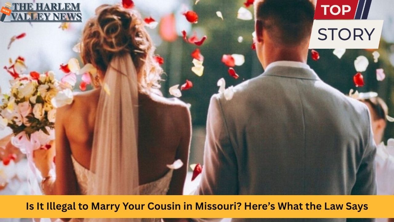 Is It Illegal to Marry Your Cousin in Missouri? Here’s What the Law Says