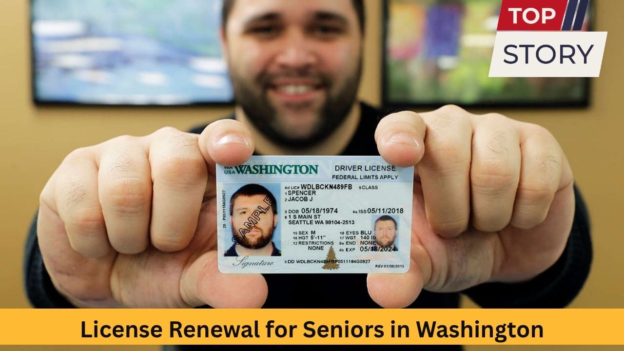 License Renewal for Seniors in Washington: What You Need to Know in 2025
