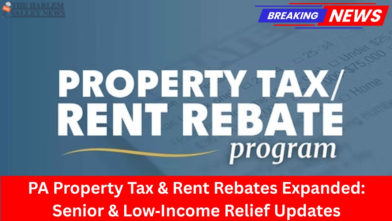 PA Property Tax & Rent Rebates Expanded: Senior & Low‑Income Relief Updates