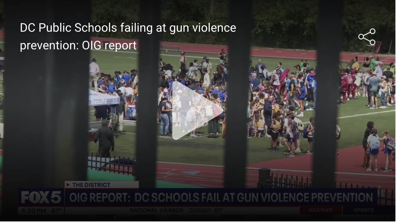 OIG Report: D.C. Public Schools Failing at Gun Violence Prevention