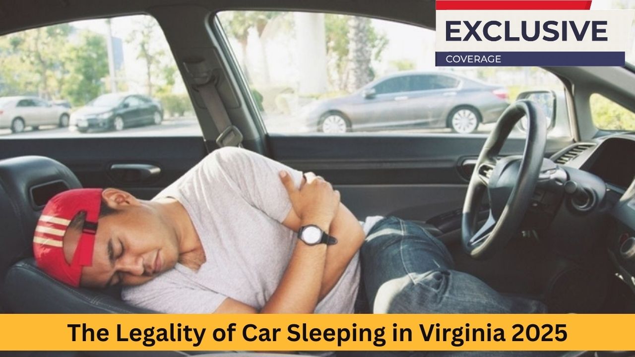 The Legality of Car Sleeping in Virginia 2025: What You Need to Know