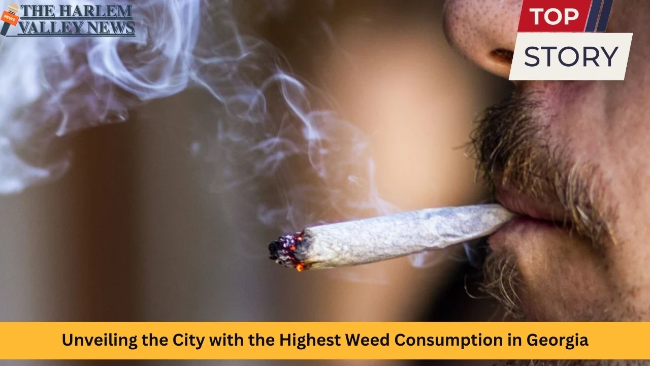 Unveiling the City with the Highest Weed Consumption in Georgia