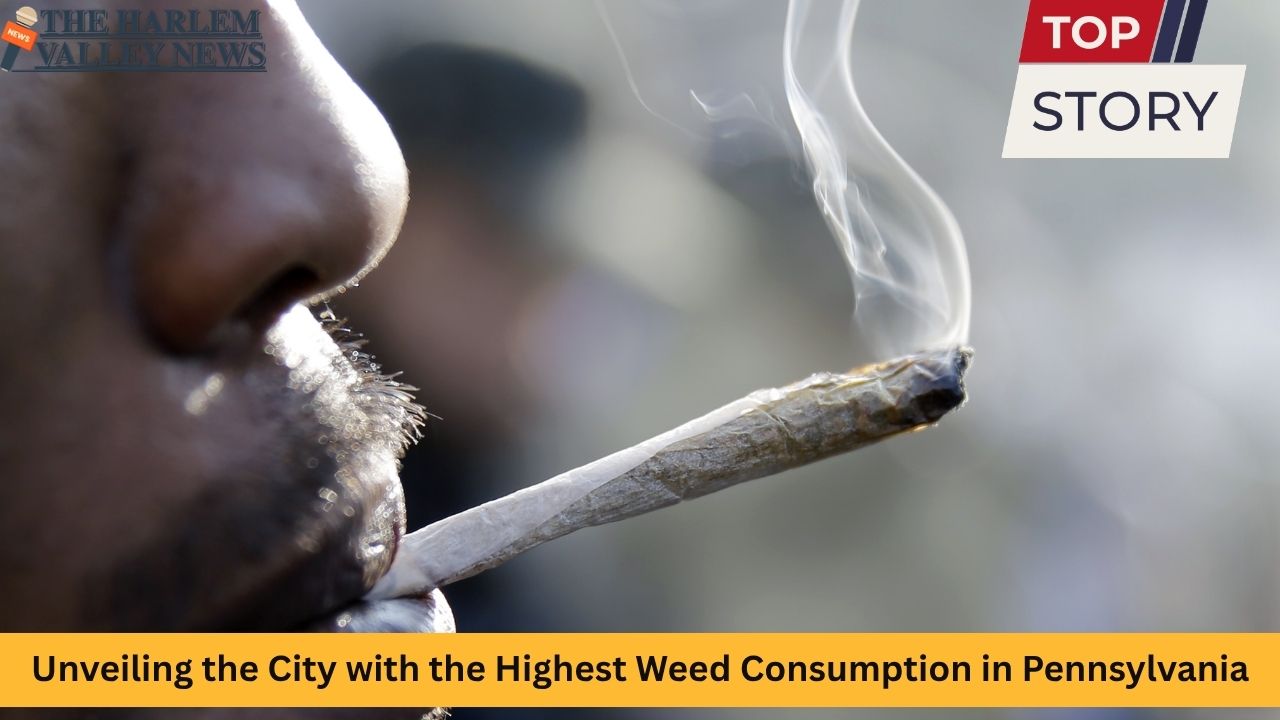 Unveiling the City with the Highest Weed Consumption in Pennsylvania