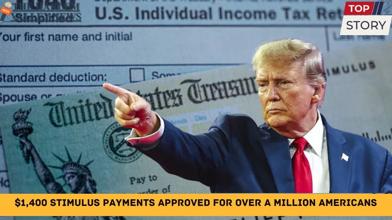 $1,400 Stimulus Payments Approved for Over a Million Americans, IRS Says—Check Your Eligibility