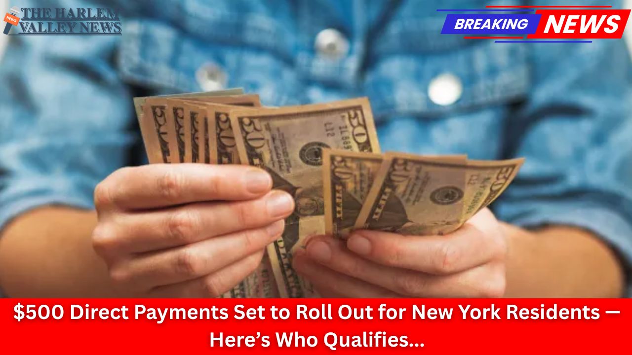 $500 Direct Payments Set to Roll Out for New York Residents — Here’s Who Qualifies