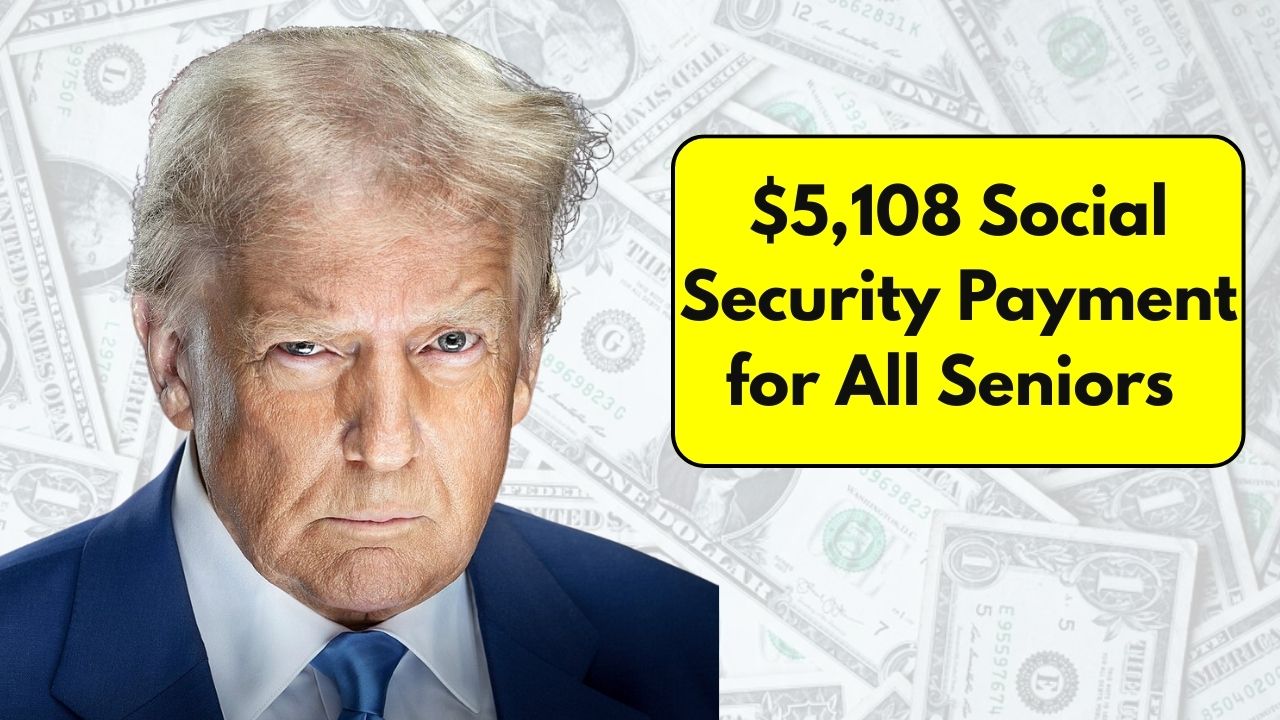$5,108 Social Security Payment for All Seniors