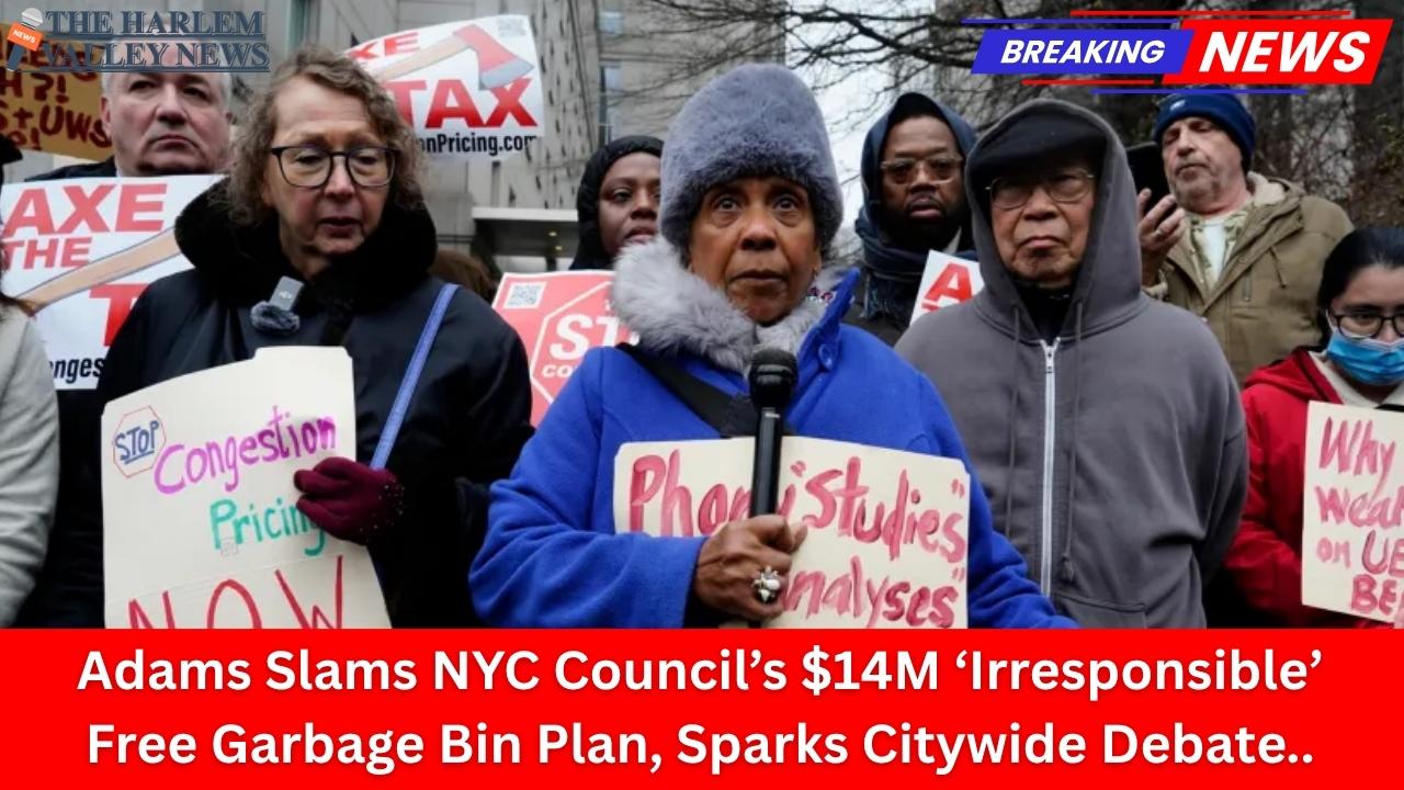 Adams Slams NYC Council’s $14M ‘Irresponsible’ Free Garbage Bin Plan, Sparks Citywide Debate