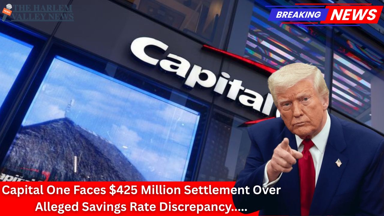 Capital One Faces $425 Million Settlement Over Alleged Savings Rate Discrepancy