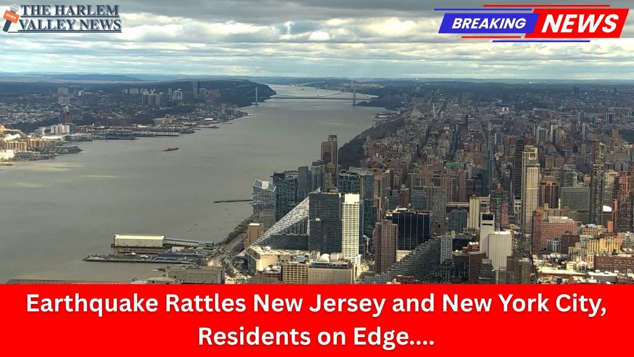 Earthquake Rattles New Jersey and New York City, Residents on Edge