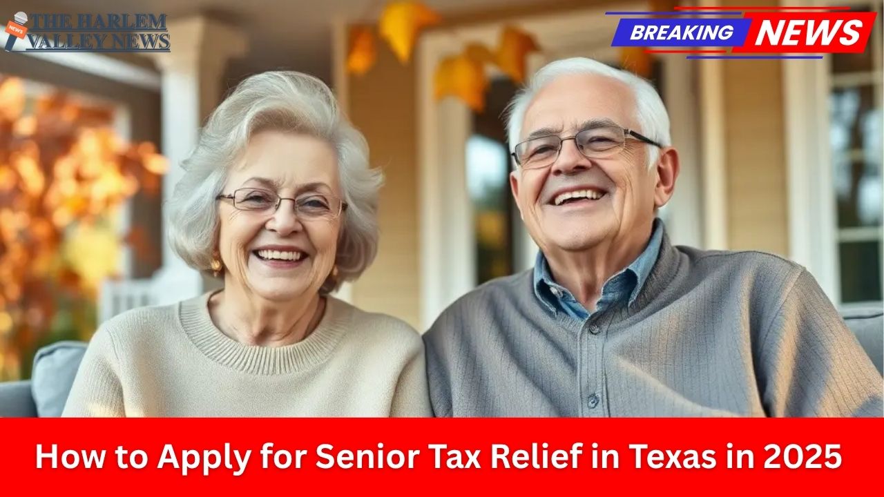 How to Apply for Senior Tax Relief in Texas in 2025