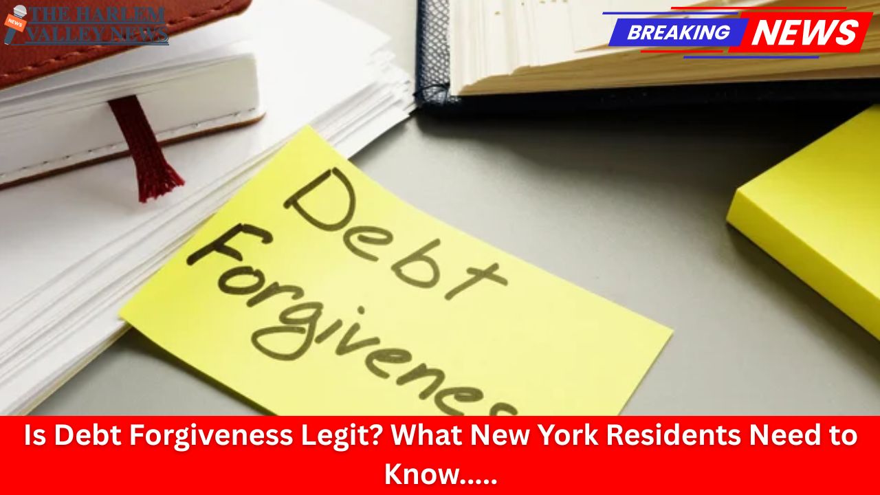 Is Debt Forgiveness Legit? What New York Residents Need to Know