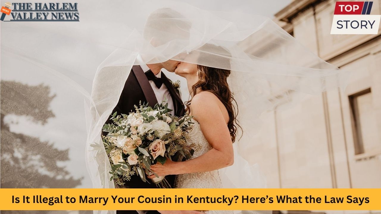 Is It Illegal to Marry Your Cousin in Kentucky? Here’s What the Law Says