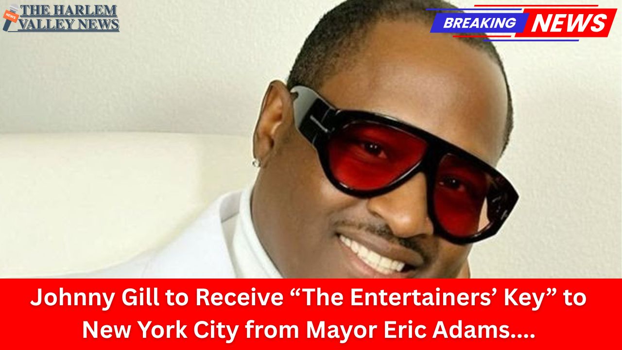 Johnny Gill to Receive “The Entertainers’ Key” to New York City from Mayor Eric Adams on August 2nd, 2025