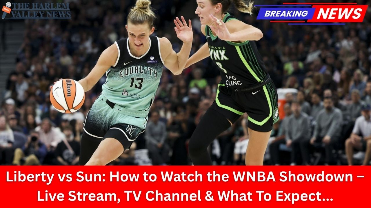 Liberty vs Sun: How to Watch the WNBA Showdown – Live Stream, TV Channel & What To Expect