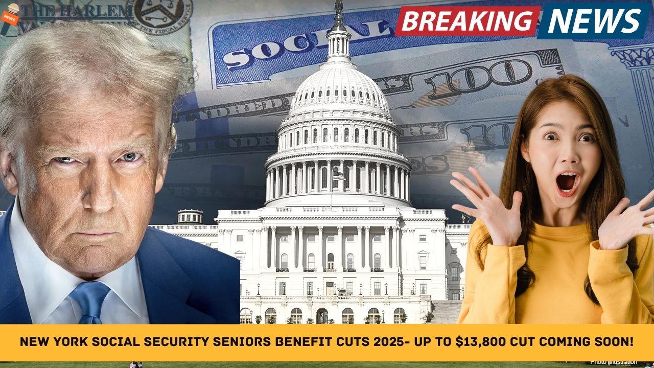 New York Social Security Seniors Benefit Cuts 2025- Up to $13,800 Cut Coming Soon!