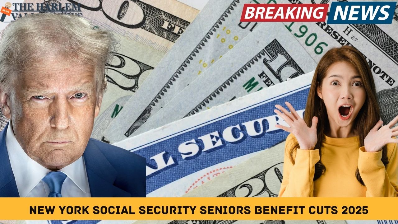 New York Social Security Seniors Benefit Cuts 2025
