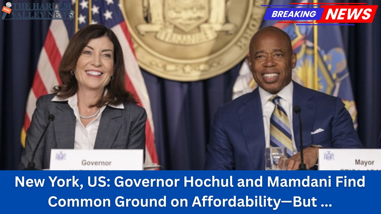 New York, US: Governor Hochul and Mamdani Find Common Ground on Affordability—But Tensions Remain