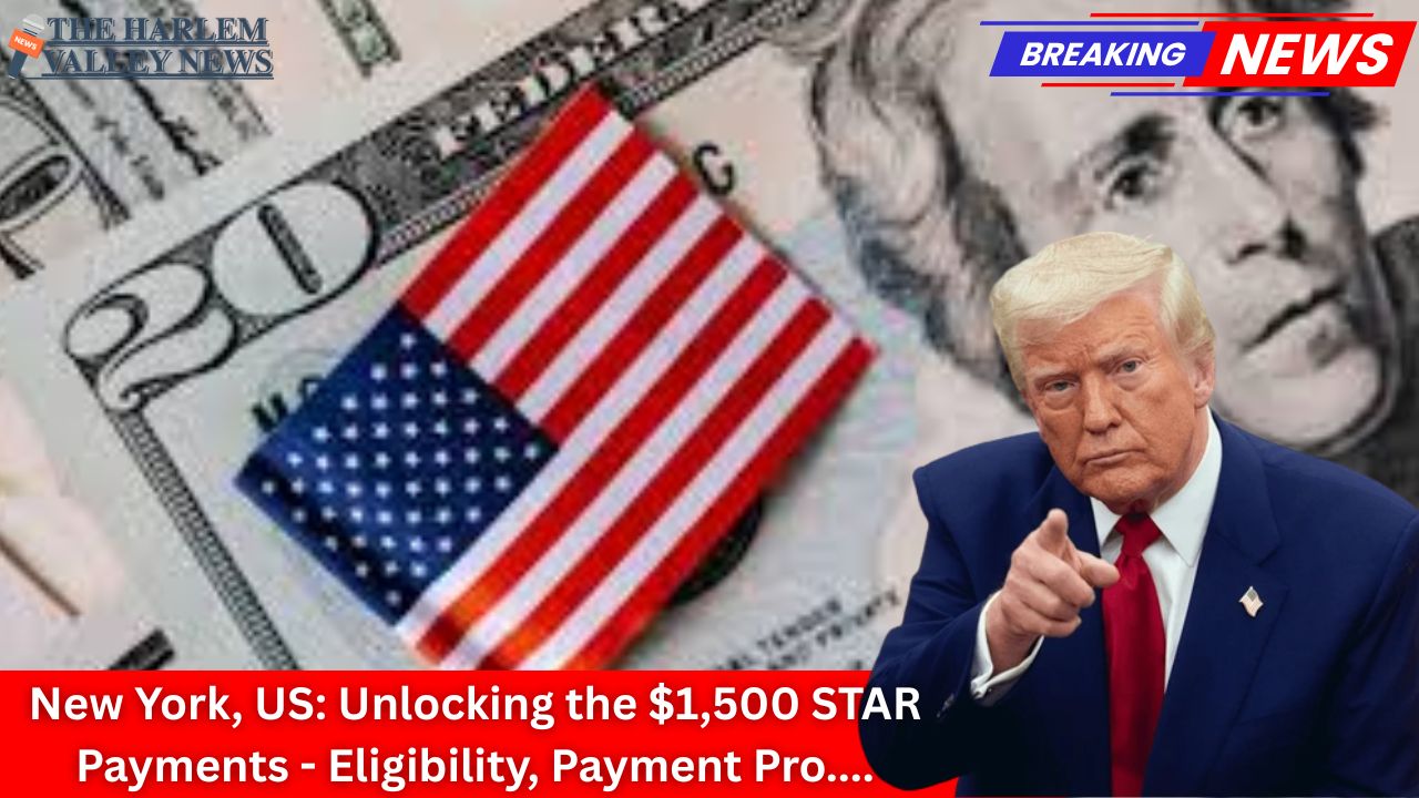 New York, US: Unlocking the $1,500 STAR Payments - Eligibility, Payment Process, and Benefit Breakdown