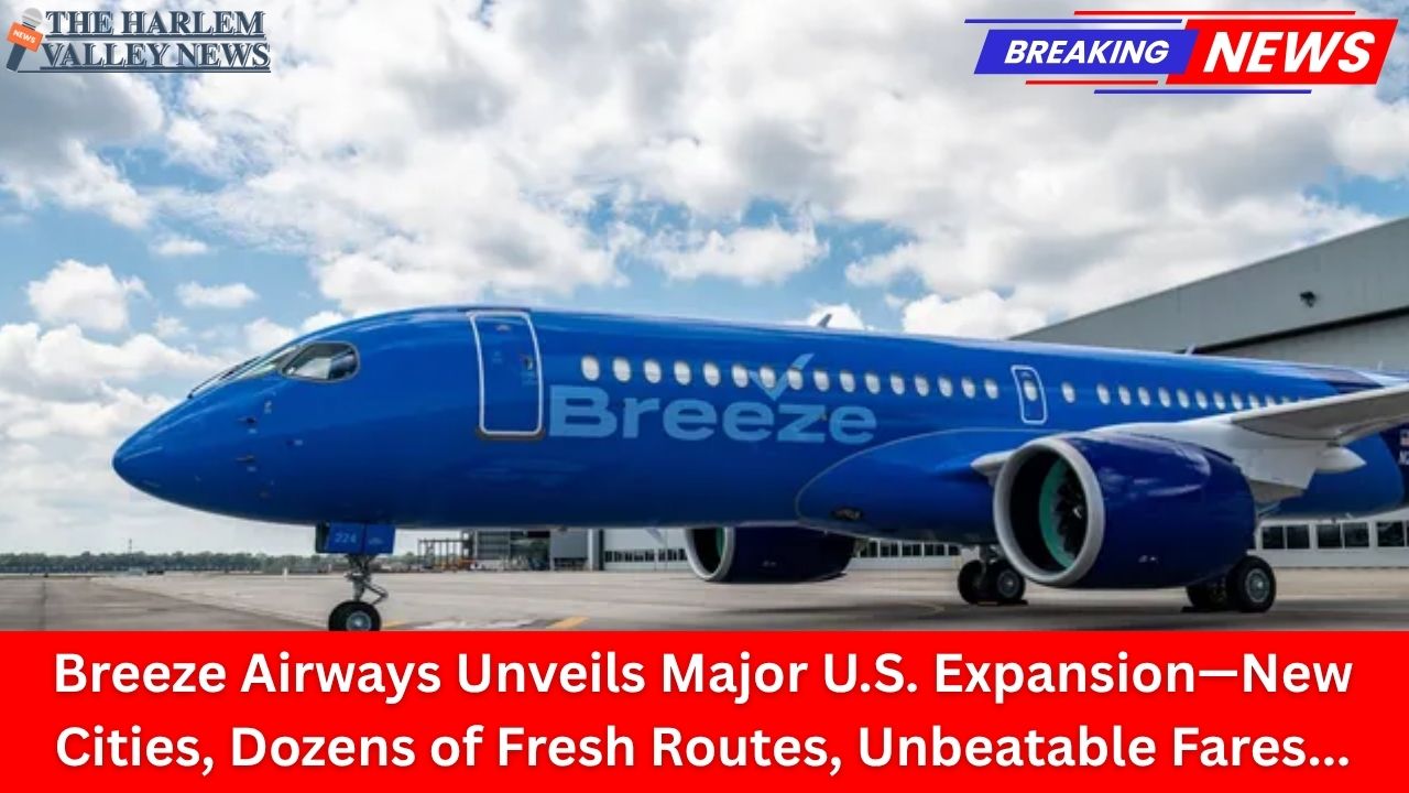 Orlando, FL: Breeze Airways Unveils Major U.S. Expansion—New Cities, Dozens of Fresh Routes, Unbeatable Fares