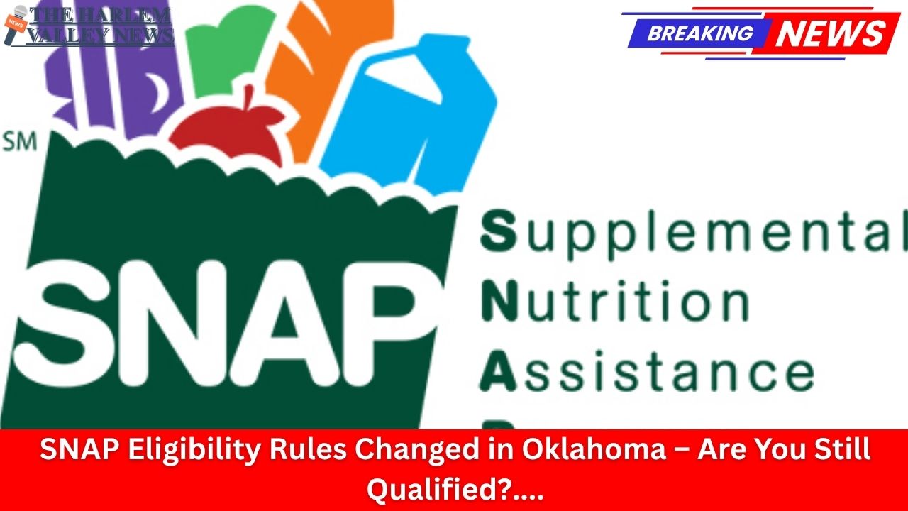 SNAP Eligibility Rules Changed in Oklahoma – Are You Still Qualified?