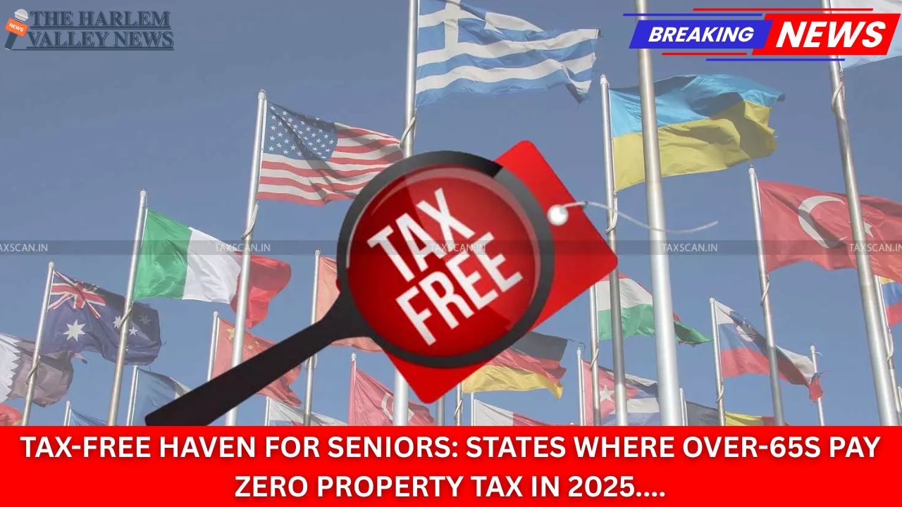 TAX-FREE HAVEN FOR SENIORS: STATES WHERE OVER-65S PAY ZERO PROPERTY TAX IN 2025