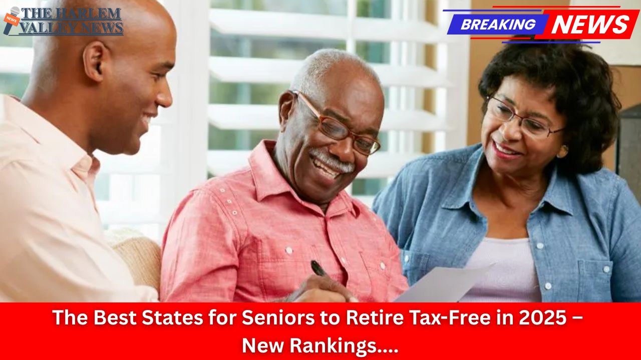 The Best States for Seniors to Retire Tax-Free in 2025 – New Rankings