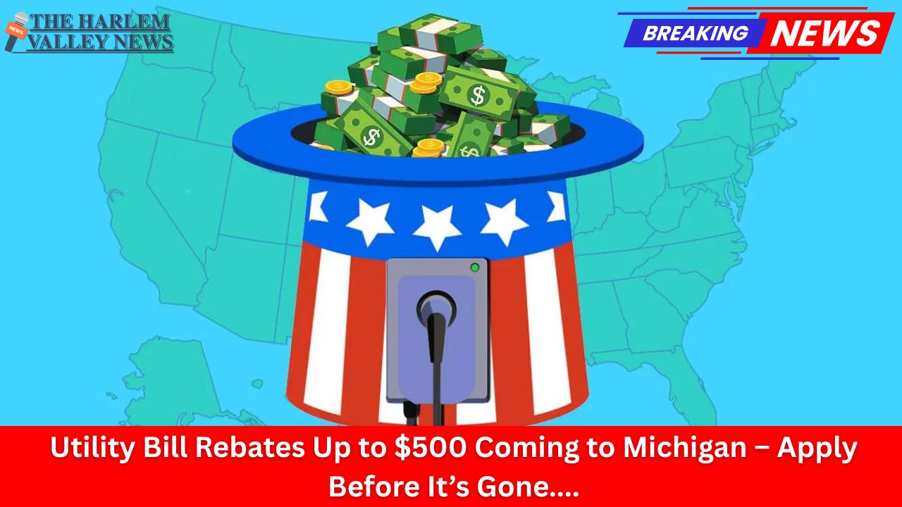 Utility Bill Rebates Up to $500 Coming to Michigan – Apply Before It’s Gone