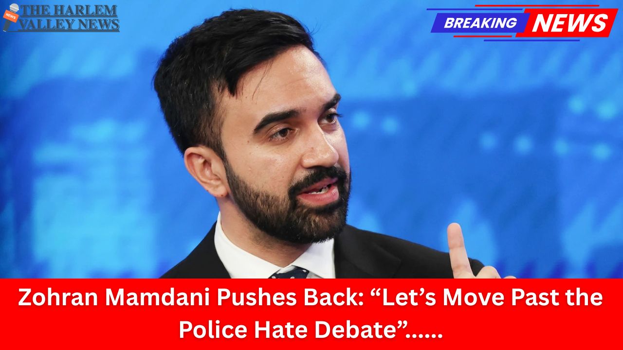 Zohran Mamdani Pushes Back: “Let’s Move Past the Police Hate Debate”
